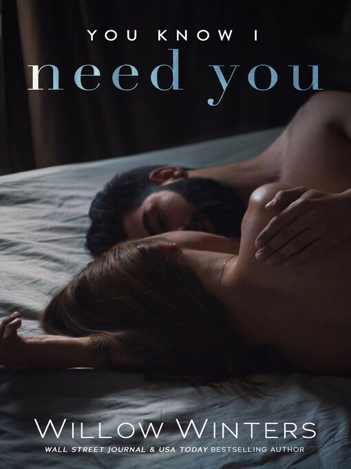Title details for You Know I Need You by Willow Winters - Available